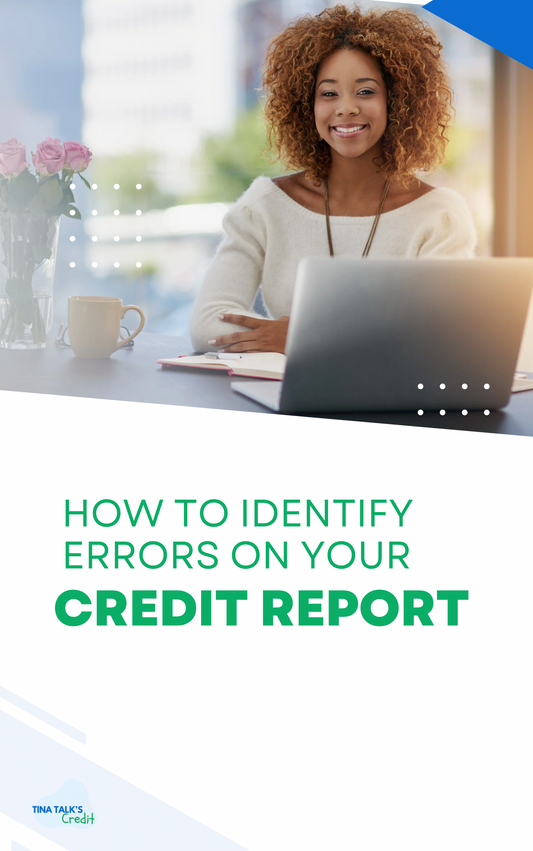 How to identify errors on your credit report