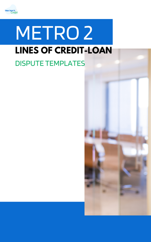 Metro 2 Lines of Credit - Loan Dispute Templates